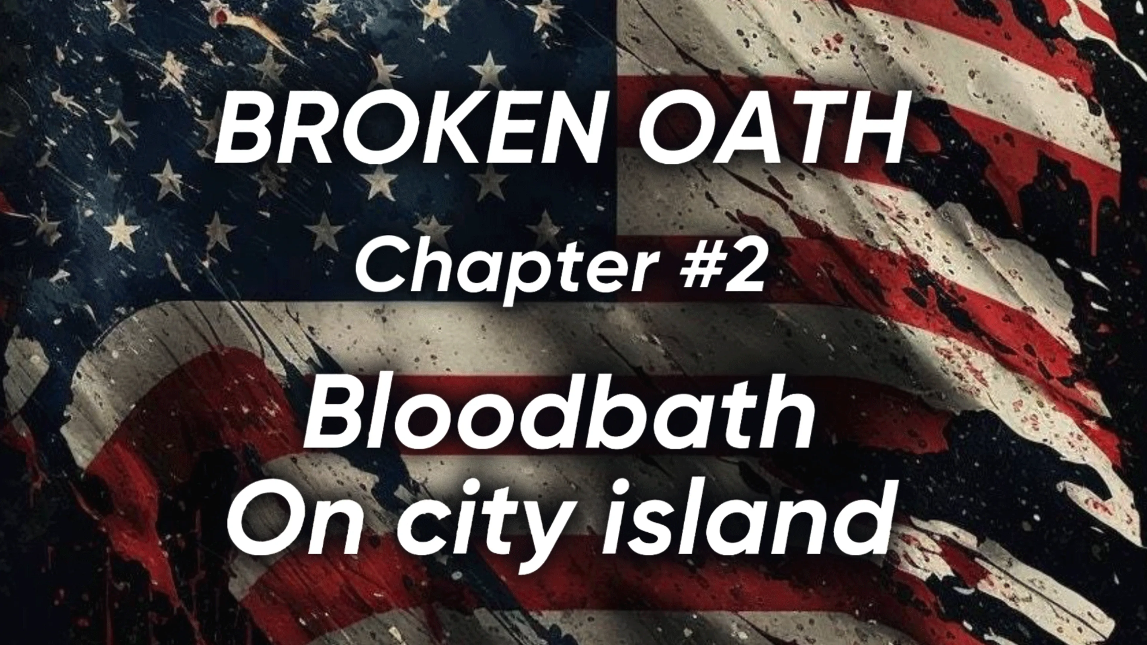 Broken Oath Chapter 2: Blood Bath On City Island poster